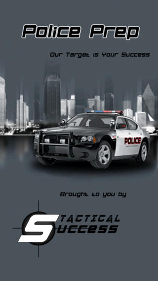 Startscherm van de app Police Prep met een zwart-witte Amerikaanse politieauto voor een skyline, de slogan “Our Target is Your Success” en het logo van Tactical Success.
