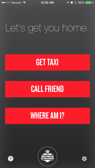 Startscherm van de app SaferRide met de tekst “Let’s get you home.” en drie rode knoppen: “Get taxi”, “Call friend” en “Where am I?”. Onderaan staat het logo “Drive sober or get pulled over”.