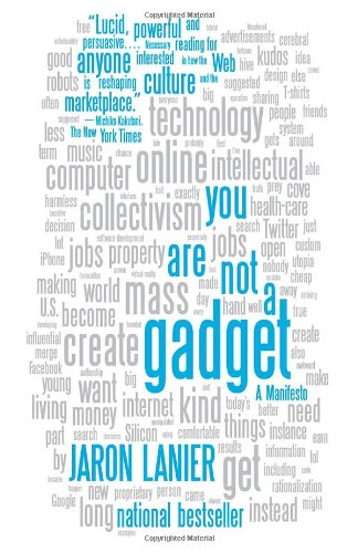 Andere omslag van “You are not a gadget” van Jaron Lanier: een woordwolk in grijs en blauw met woorden als technology, online en collectivism, en een citaat uit The New York Times.