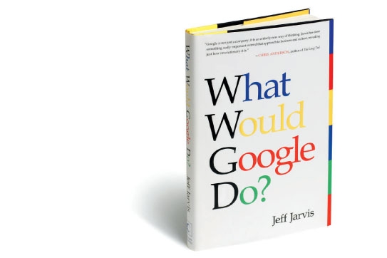 Het boek What Would Google Do? van Jeff Jarvis, met de titel in de kleuren blauw, rood, geel en groen op een witte omslag en een citaat van Chris Anderson bovenaan.