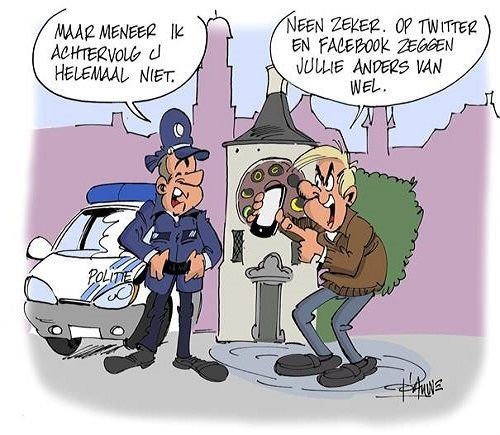 Cartoon van een agent bij een politieauto die zegt “Maar meneer, ik achtervolg u helemaal niet”, waarop een man met smartphone antwoordt “Neen zeker. Op Twitter en Facebook zeggen jullie anders van wel.”