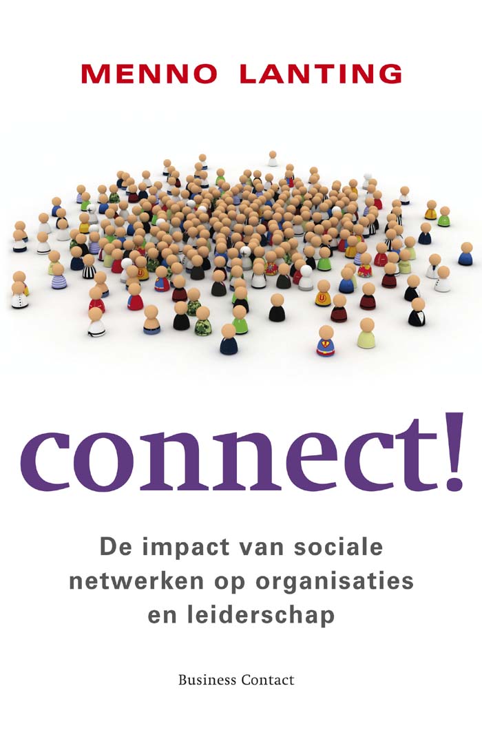 Omslag van het boek “Connect! De impact van sociale netwerken op organisaties en leiderschap” van Menno Lanting, uitgegeven door Business Contact, met een menigte kleurige poppetjes.